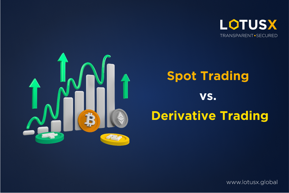 What is the difference between spot trading and derivative trading in cryptocurrency? What should one choose? How to choose between spot and derivative trading? LotusX